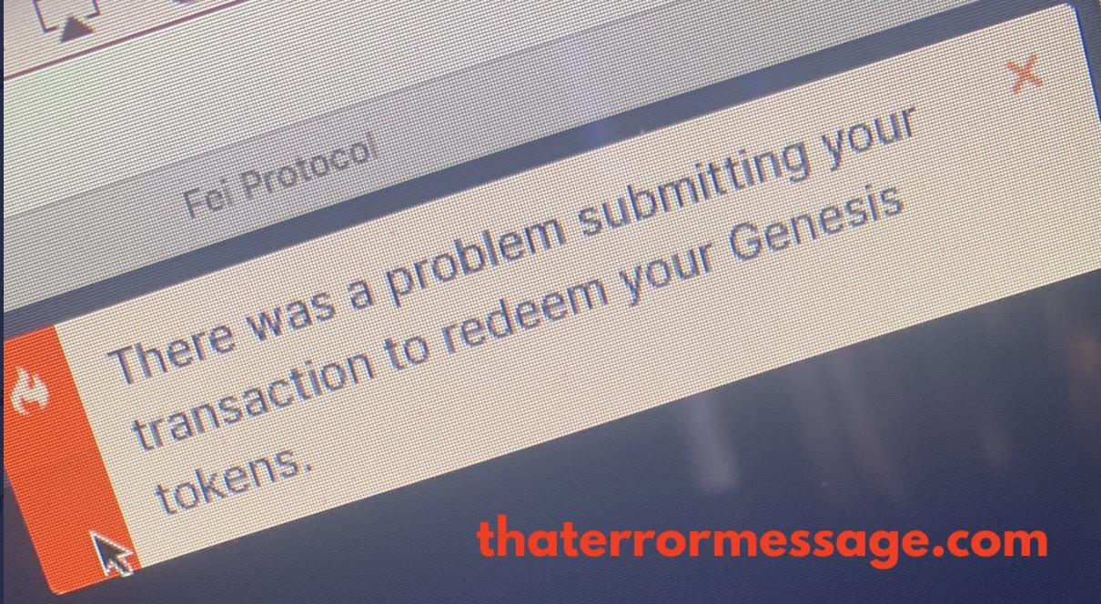 There Was A Problem Submitting Your Transaction To Redeem Your Genesis Tokens
