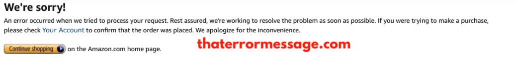 An Error Occurred When We Tried To Process Your Request Amazon
