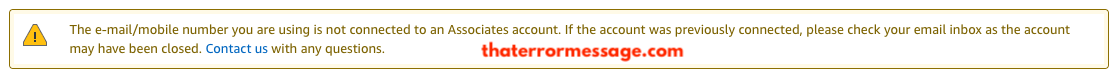 The Email Mobile Number You Are Using Is Not Connected To An Associates Account