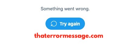 Something Went Wrong Twitter