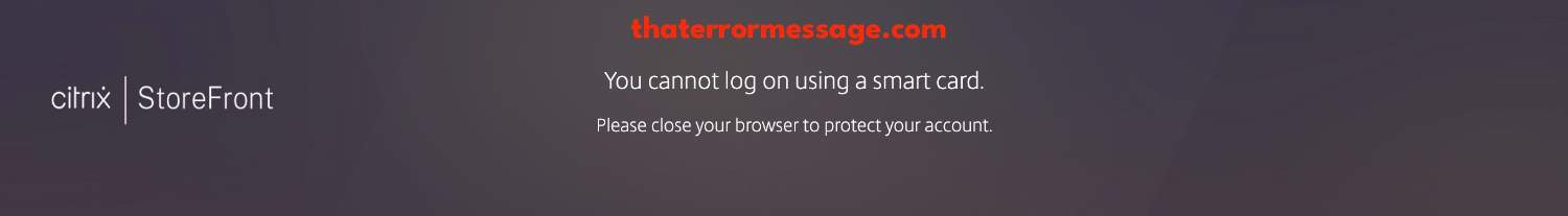 You Cannot Log In Using A Smart Card Citrix Storefront