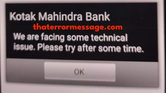 We Are Facing Some Technical Issue Kotak Mahindra Bank
