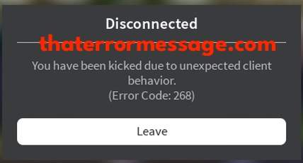 You Have Been Kicked Out Due To Unexpected Client Behavior 268 Roblox