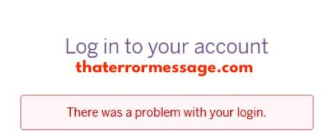 There Was A Problem With Your Login Heroku
