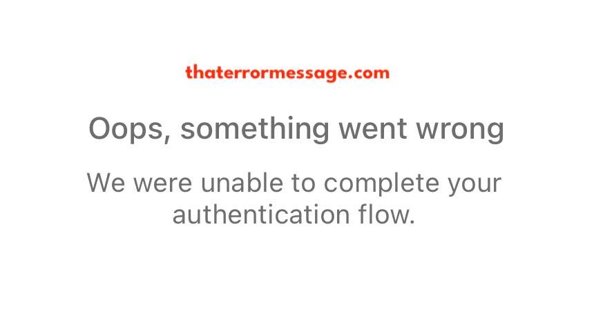 Unable To Complete Your Authentication Flow Microsoft Authenticator