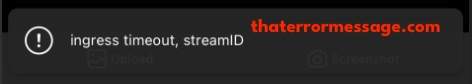 Ingress Timeout Streamid Instagram