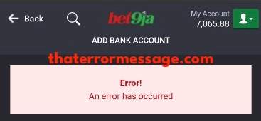 Add Bank Account Error Has Occurred Bet9ja