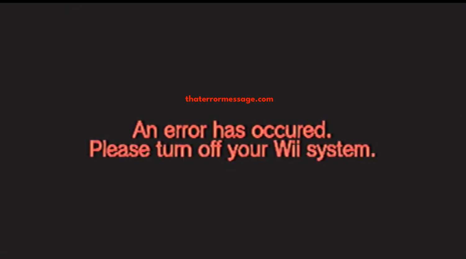 An Error Has Occurred Please Turn Off Your Wii System