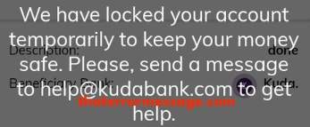 We Have Locked Your Account Temporarily To Keep Your Money Safe Kuda App