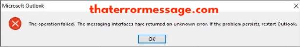 Messaging Interfaces Have Returned An Unknown Error Microsoft Outlook