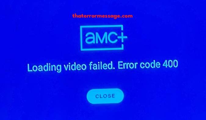 Loading Video Vailed Error Code 400 Amc Plus