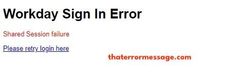 Shared Session Failure Workday