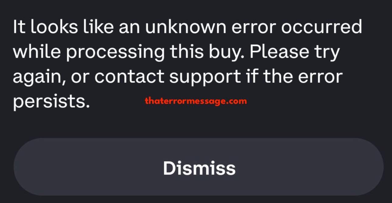 It Looks Like An Unknown Error Occurred While Processing This Buy Coinbase