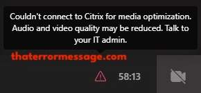 Couldnt Connect To Citrix For Media Optimization Microsoft Teams
