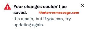 Your Changes Couldnt Be Saved Twitter Developer