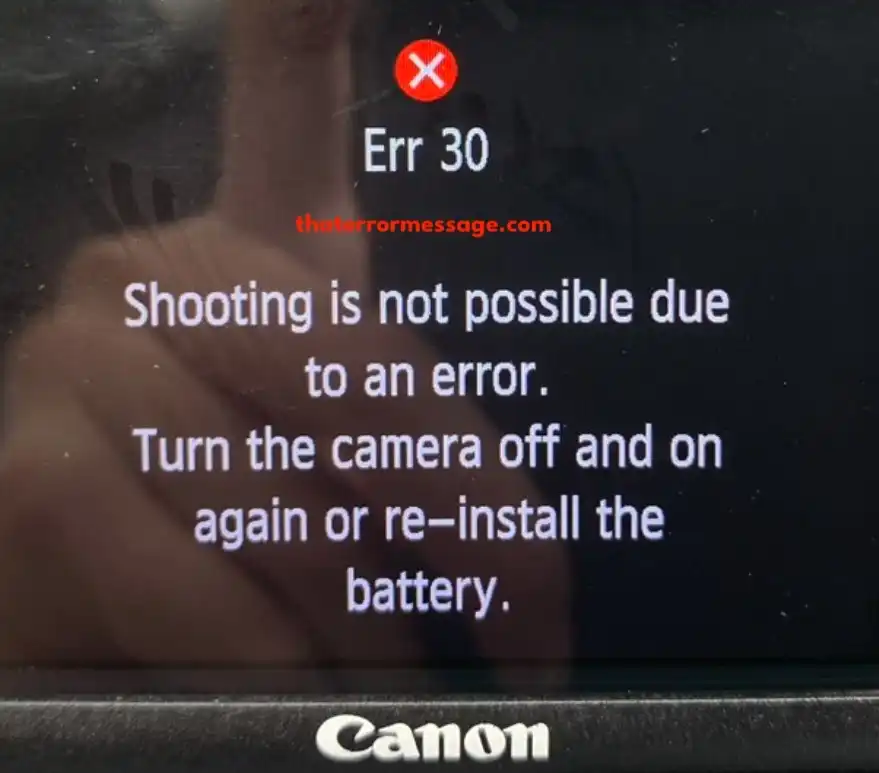 Error 30 Shooting Is Not Possible Due To An Error Canon Camera