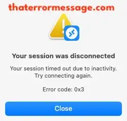 Your Session Was Disconnected Code 0x3 Microsoft Remote Desktop Mac