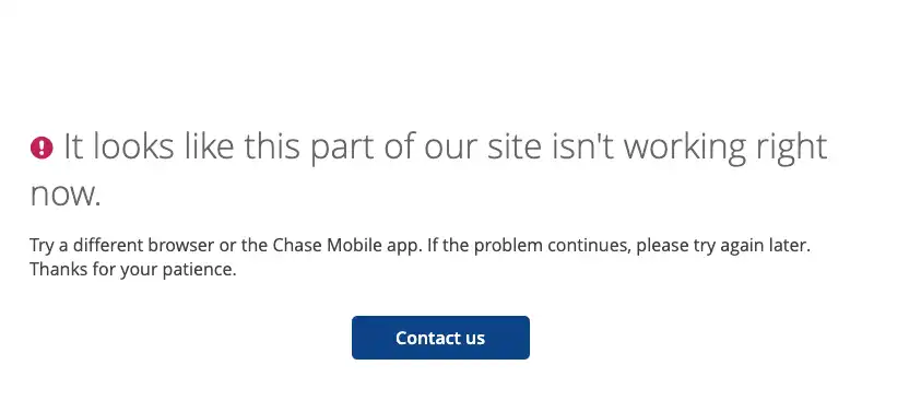 Looks Like Part Of Our Site Isnt Working Chase
