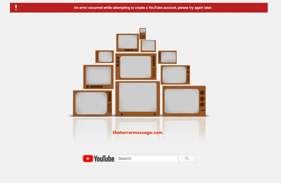 Error Occurred While Attempting To Create A Youtube Account