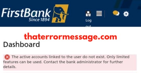 The Active Accounts Linked To This User Do Not Exist First Bank