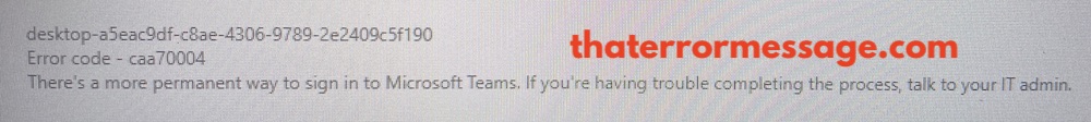 Error Code Caa70004 Microsoft Teams
