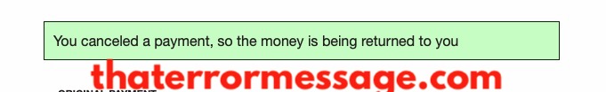 You Canceled A Payment So The Money Is Being Returned To You