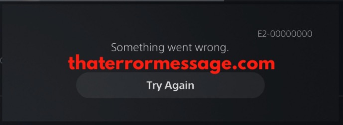Something Went Wrong E2 00000000 Playstation