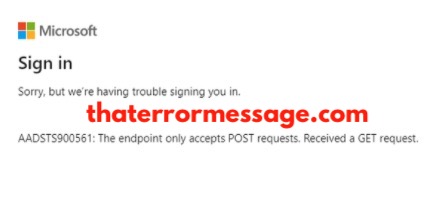 Trouble Signing You In Endponit Only Accepts Post Requests Microsoft