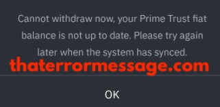 Cannot Withdraw Now Prime Trust Balance Is Not Up To Date Binance