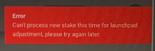 Cant Process New Stake This Time For Launchpad Bitcashpay