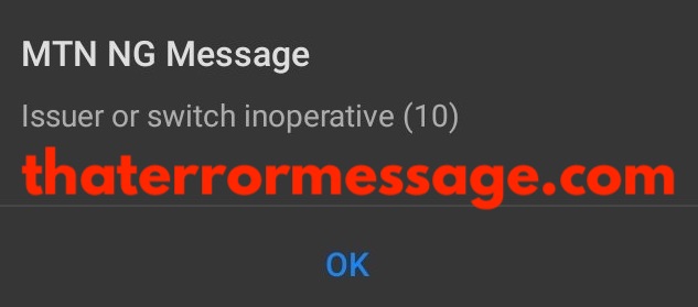 Mtn Ng Message Issuer Or Switch Inoperative 10
