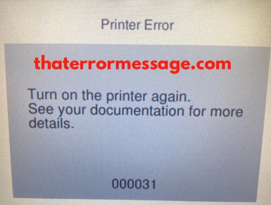 Printer Error Turn On The Priner Again 000031 Epson