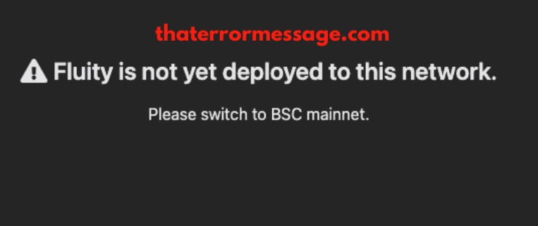 Fluity Is Not Yet Deployed To This Network
