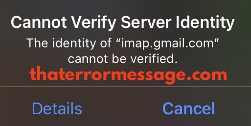 Cannot Verify Server Identity Imap Gmail Com