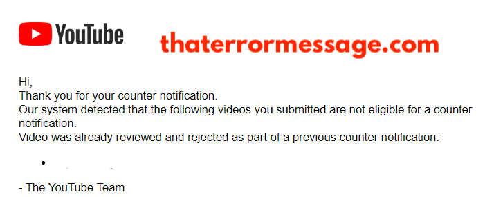 Video Was Already Reviewed And Rejected As Part Of A Previous Counter Notification Youtube