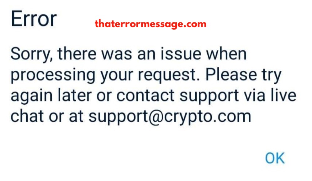 Error There Was An Issue Processing Your Request Crypto Com