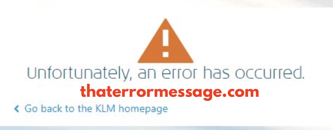 Unfortunately An Error Has Occurred Klm Royal Dutch Airlines