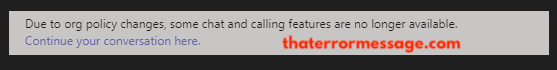 Microsoft Teams Policy Changes Chat Calling Features Are No Longer Available