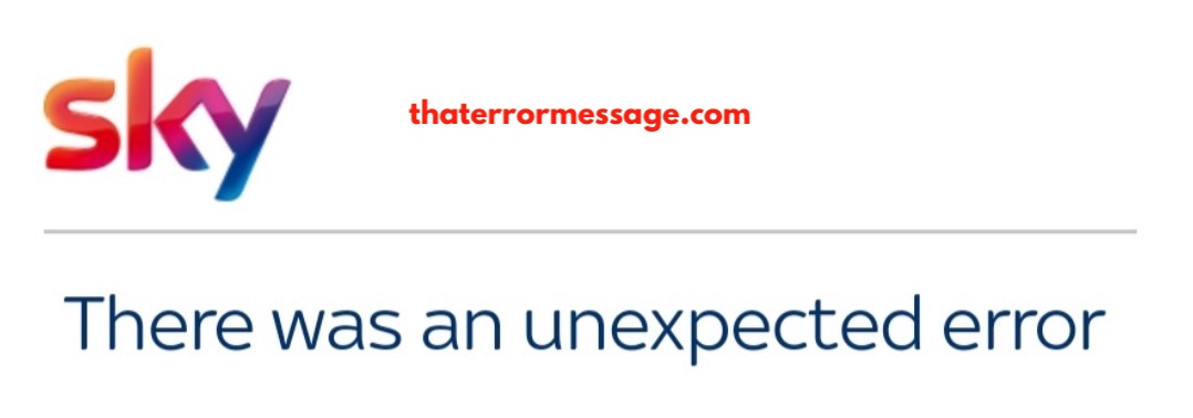 There Was An Unexpected Error Sky Tv