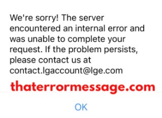 The Server Encountered An Internal Error Unable To Complete Your Request Lg App
