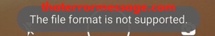 The File Format Is Not Supported Whatsapp