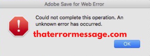 Could Not Complete This Operation Unknown Error Adobe Save For Web