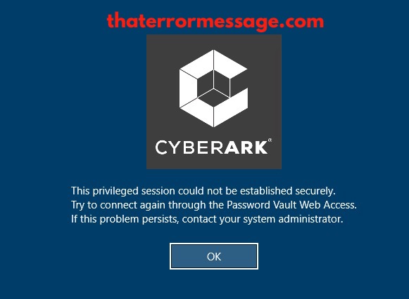 This Privileged Session Could Not Be Established Securely Cyberark