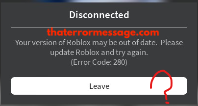 Version Of Roblox May Be Out Of Date Error Code 280
