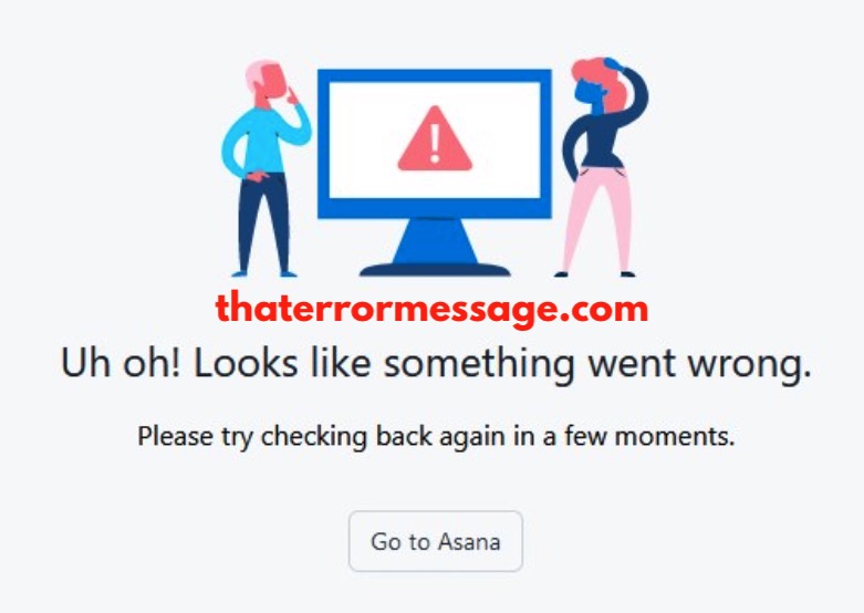 Uh Oh Looks Like Something Went Wrong Asana
