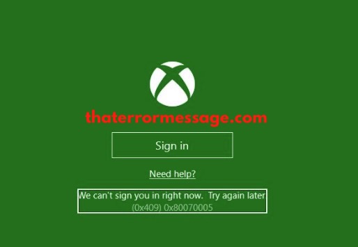 We Cant Sign You In 0x80070005 Xbox