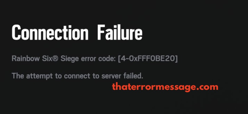 Connection Failure 4 0xfff0be20 Rainbox Six