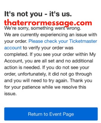 Its Not You Its Us Ticketmaster Error