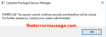 The Session Cannot Continue Securely And Will Be Closed Psmrd122e