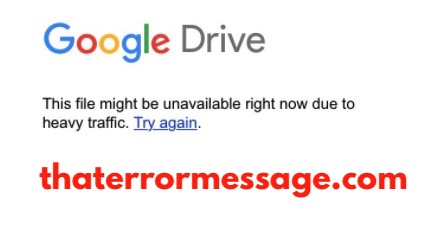 File Might Be Unavailable Right Now Due To Heavy Traffic Google Drive